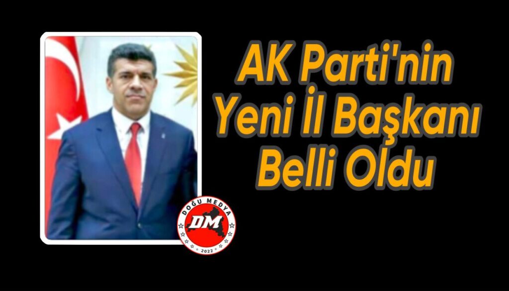 AK Parti’nin Yeni İl Başkanı Belli Oldu