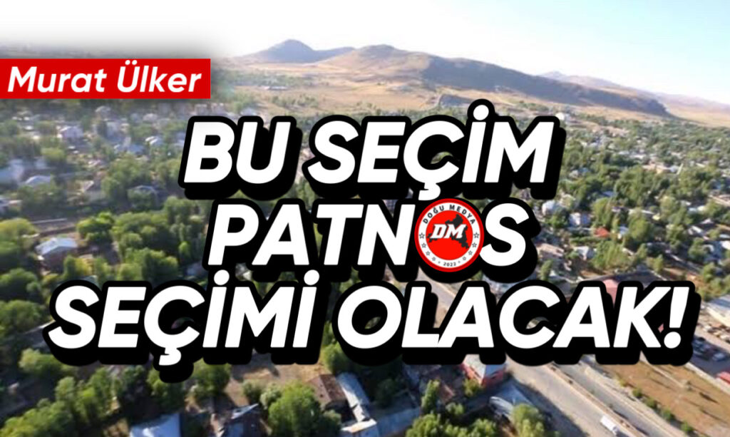 Patnos’ta Tarihi 14 Mayıs Seçimleri