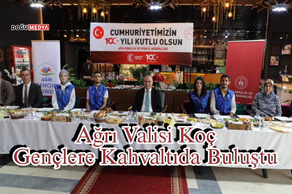 Ağrı Valisi Mustafa Koç, Gençlerle Kahvaltıda Buluştu
