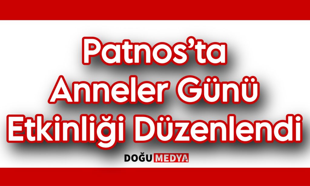 Patnos’ta Anneler Günü Etkinliği Düzenlendi