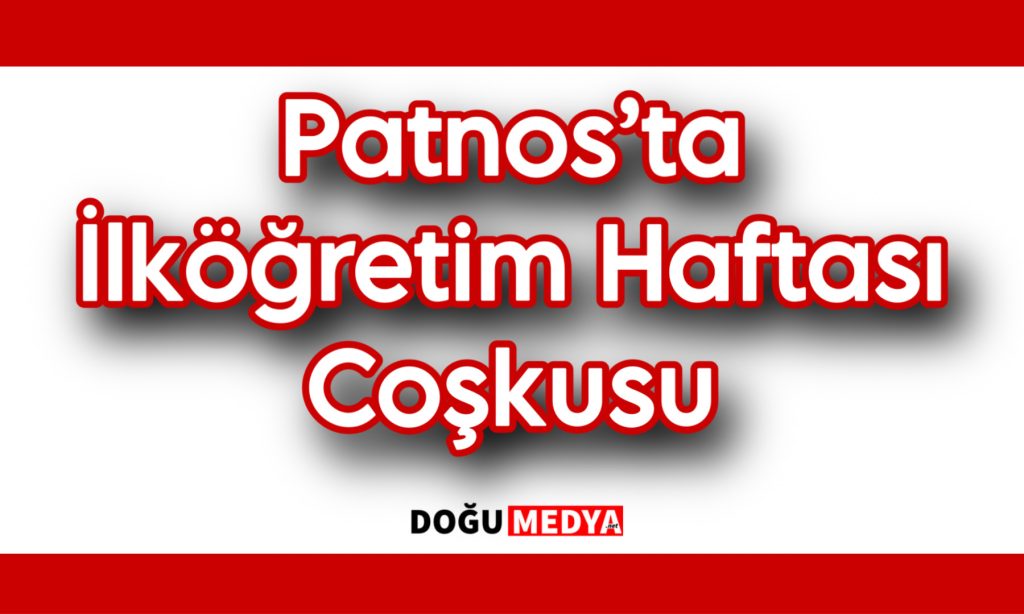Patnos’ta İlköğretim Haftası Coşkusu