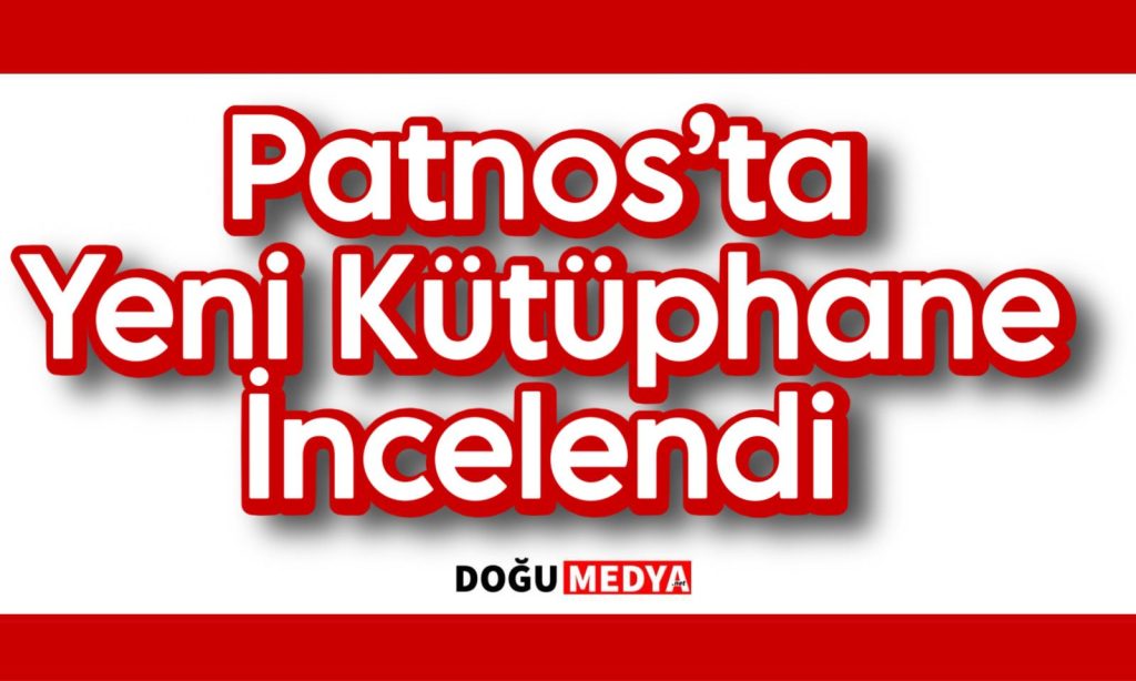 Patnos’ta Yeni Kütüphane İncelendi