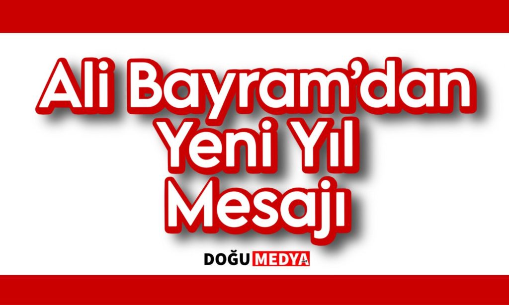 Ali Bayram’dan Yeni Yıl Mesajı