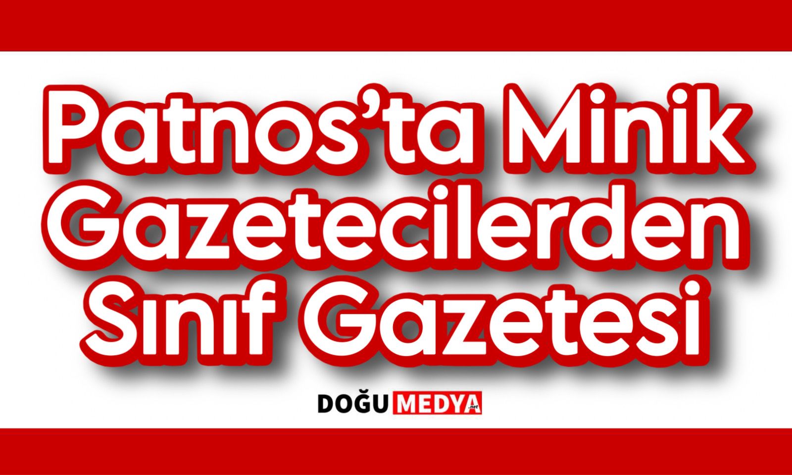 Patnos’ta Minik Gazetecilerden Sınıf Gazetesi