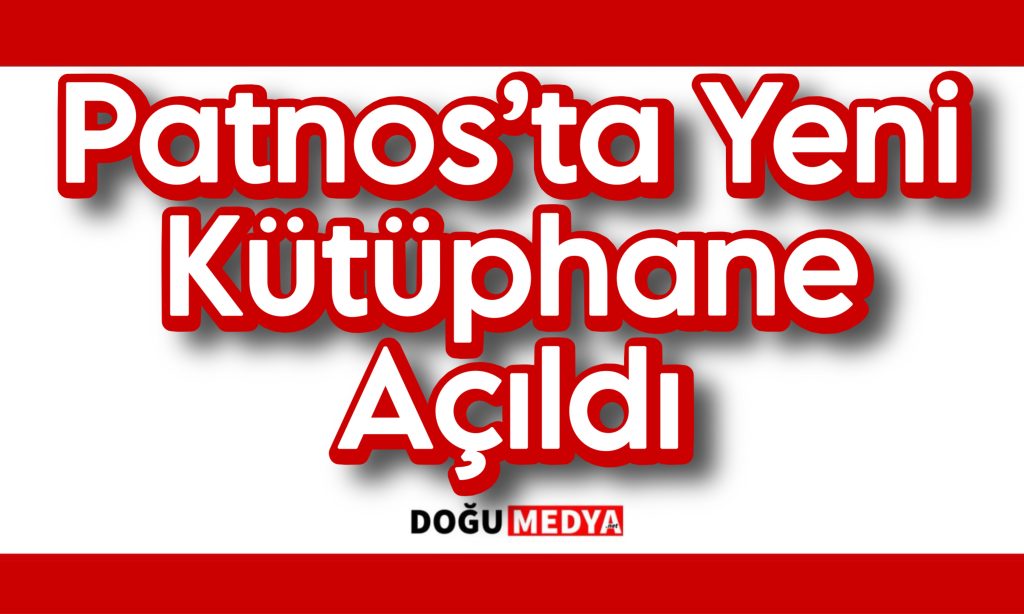 Patnos’ta Yeni Kütüphane Açıldı