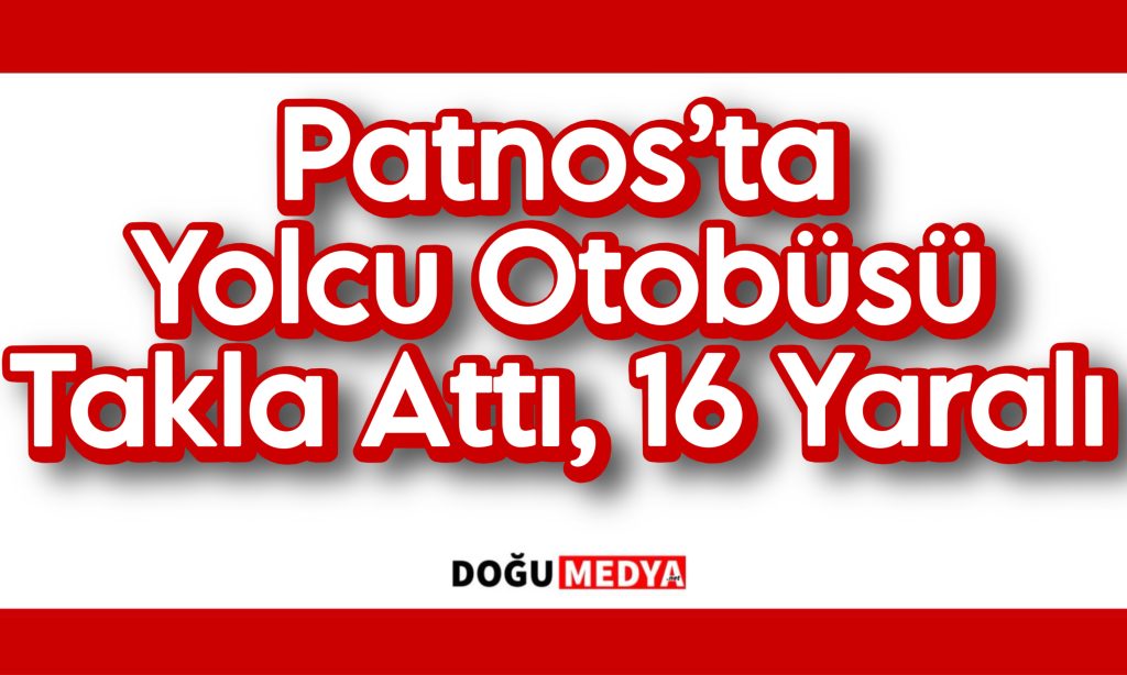 Patnos’ta Yolcu Otobüsü Takla Attı, 16 Yaralı