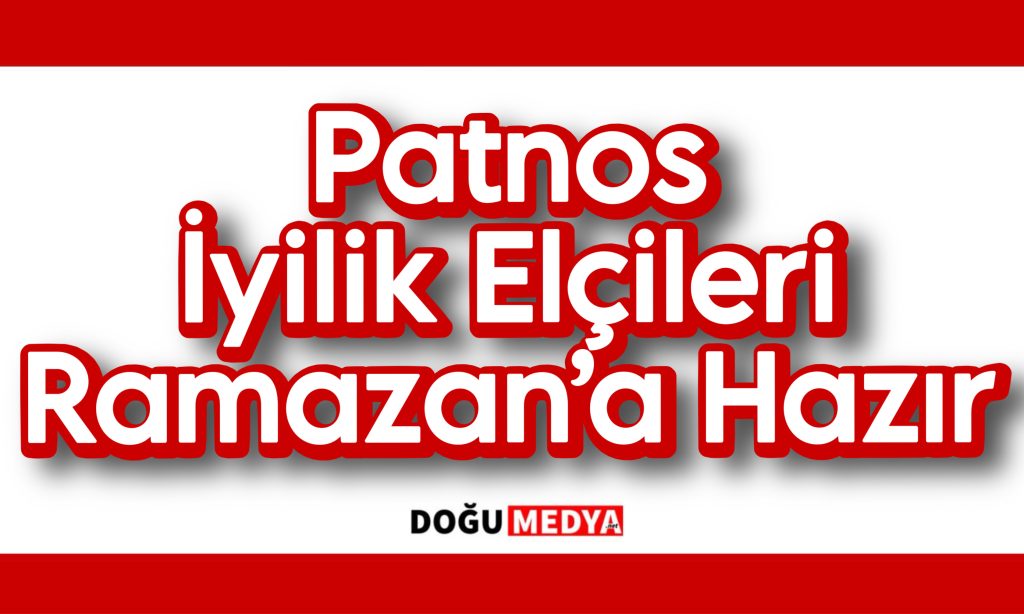 Patnos İyilik Elçileri Ramazan’a Hazır
