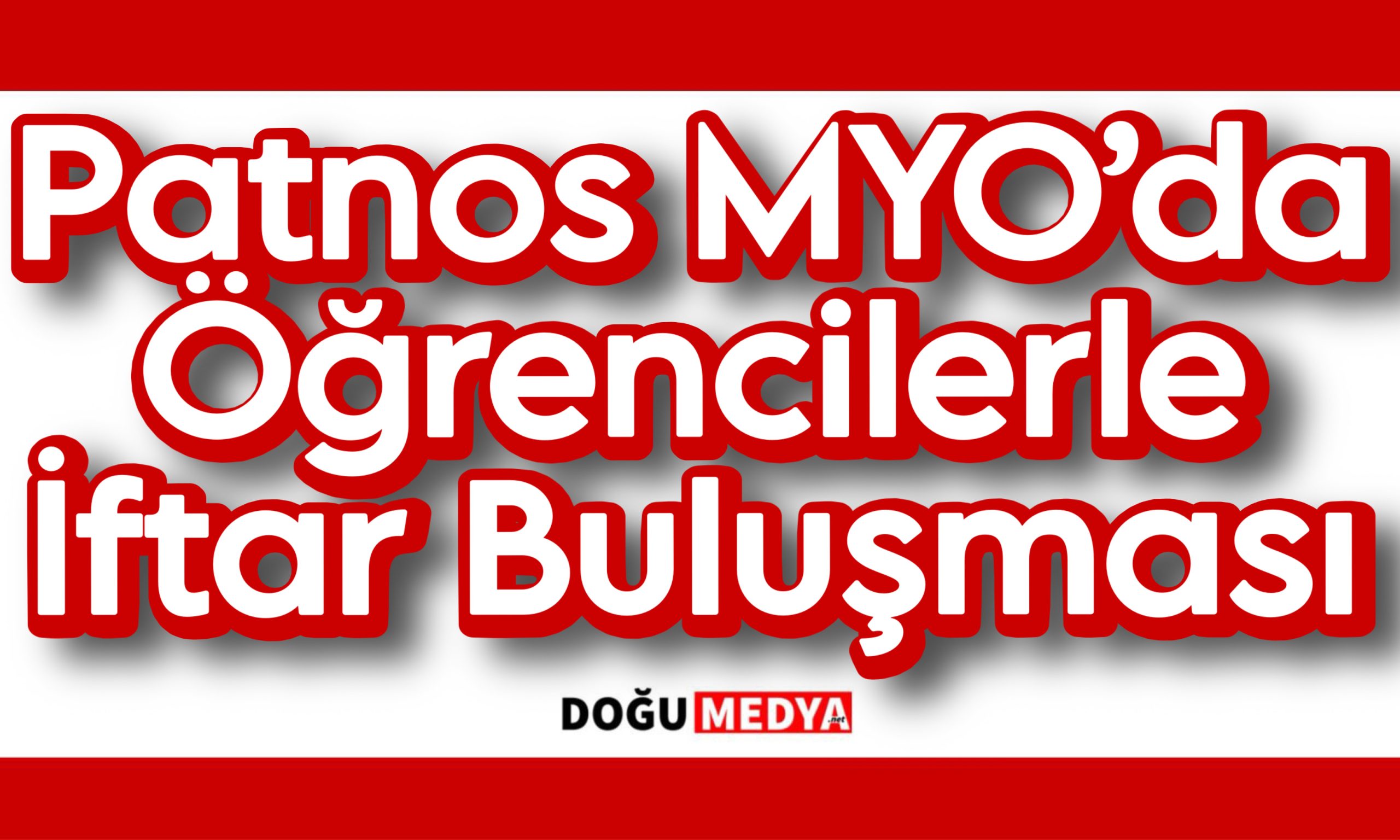 Patnos MYO’da Öğrencilerle İftar Buluşması