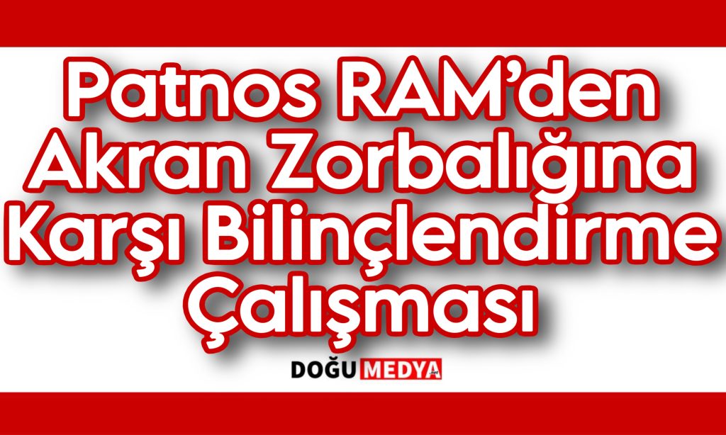Patnos RAM’den Akran Zorbalığına Karşı Bilinçlendirme Çalışması