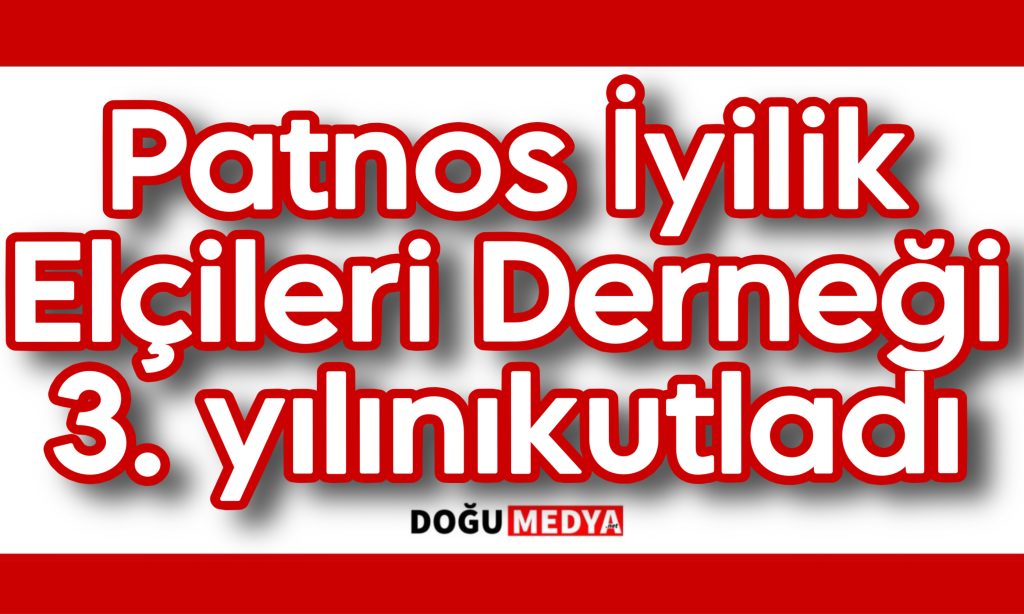 Patnos İyilik Elçileri Derneği 3. yılını kutladı