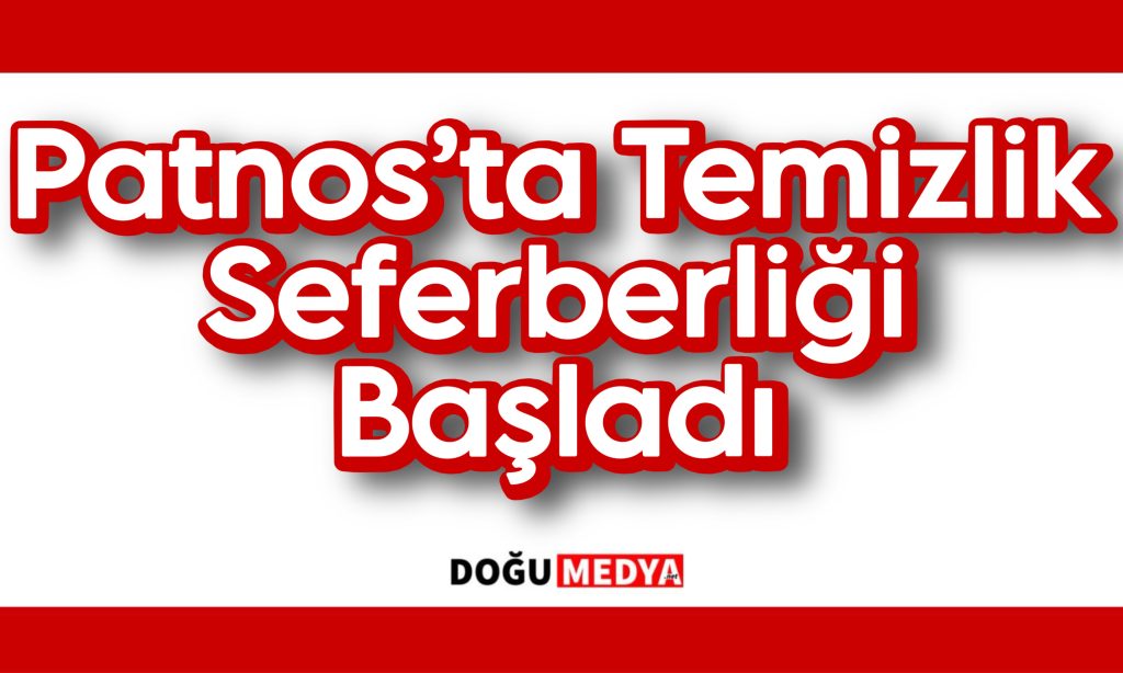 Patnos’ta Temizlik Seferberliği Başladı 