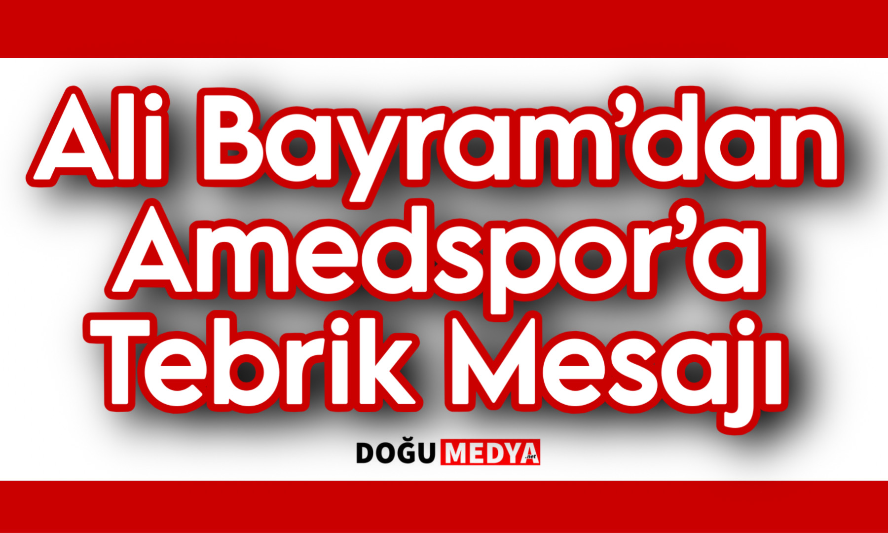 Ali Bayram’dan Amedspor’a Tebrik Mesajı