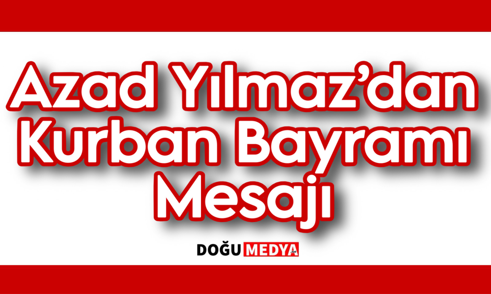 Azad Yılmaz’dan Kurban Bayramı Mesajı