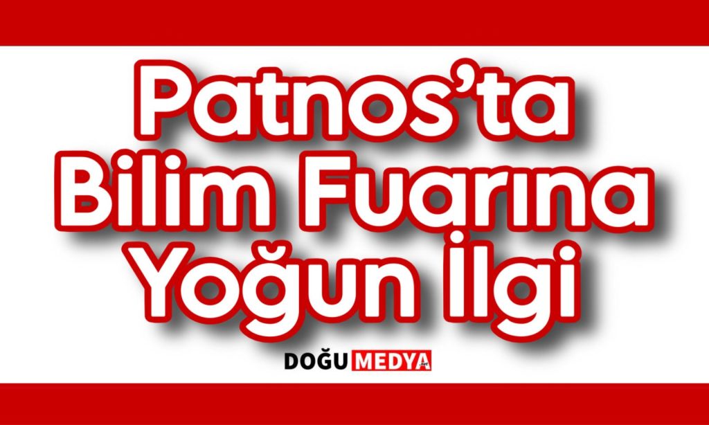 Patnos’ta Bilim Fuarına Yoğun İlgi