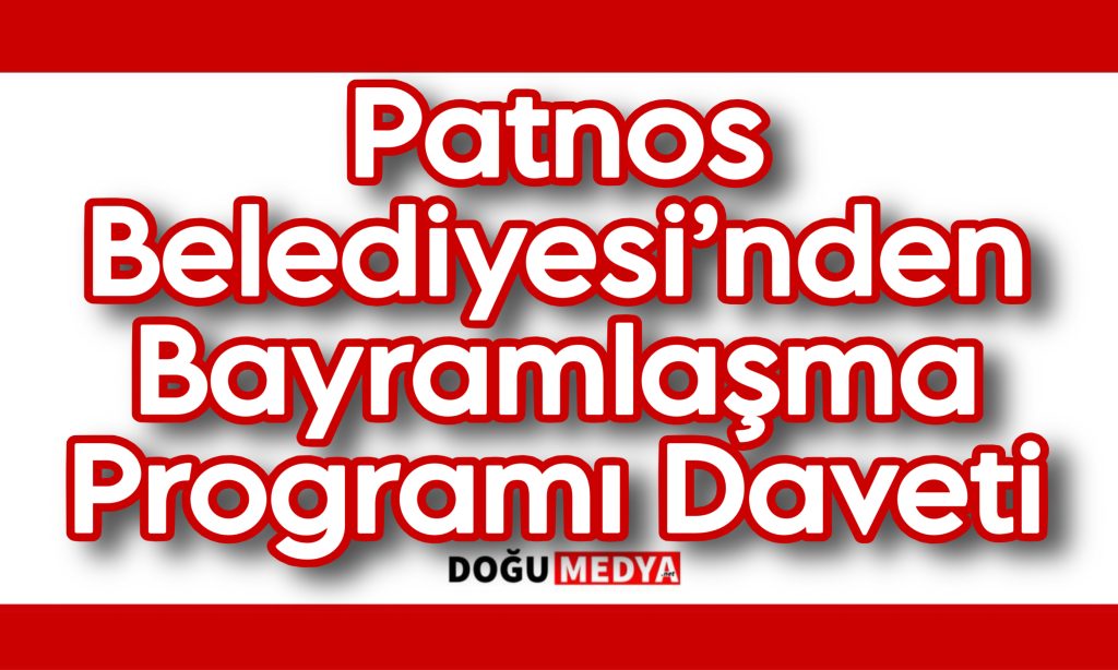 Patnos Belediyesi’nden Bayramlaşma Programı Daveti