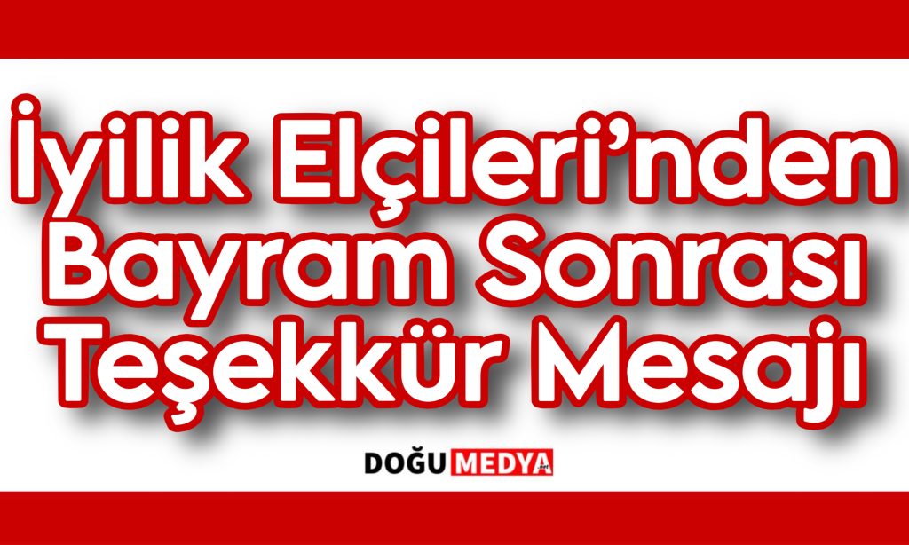 İyilik Elçileri’nden Bayram Sonrası Teşekkür Mesajı