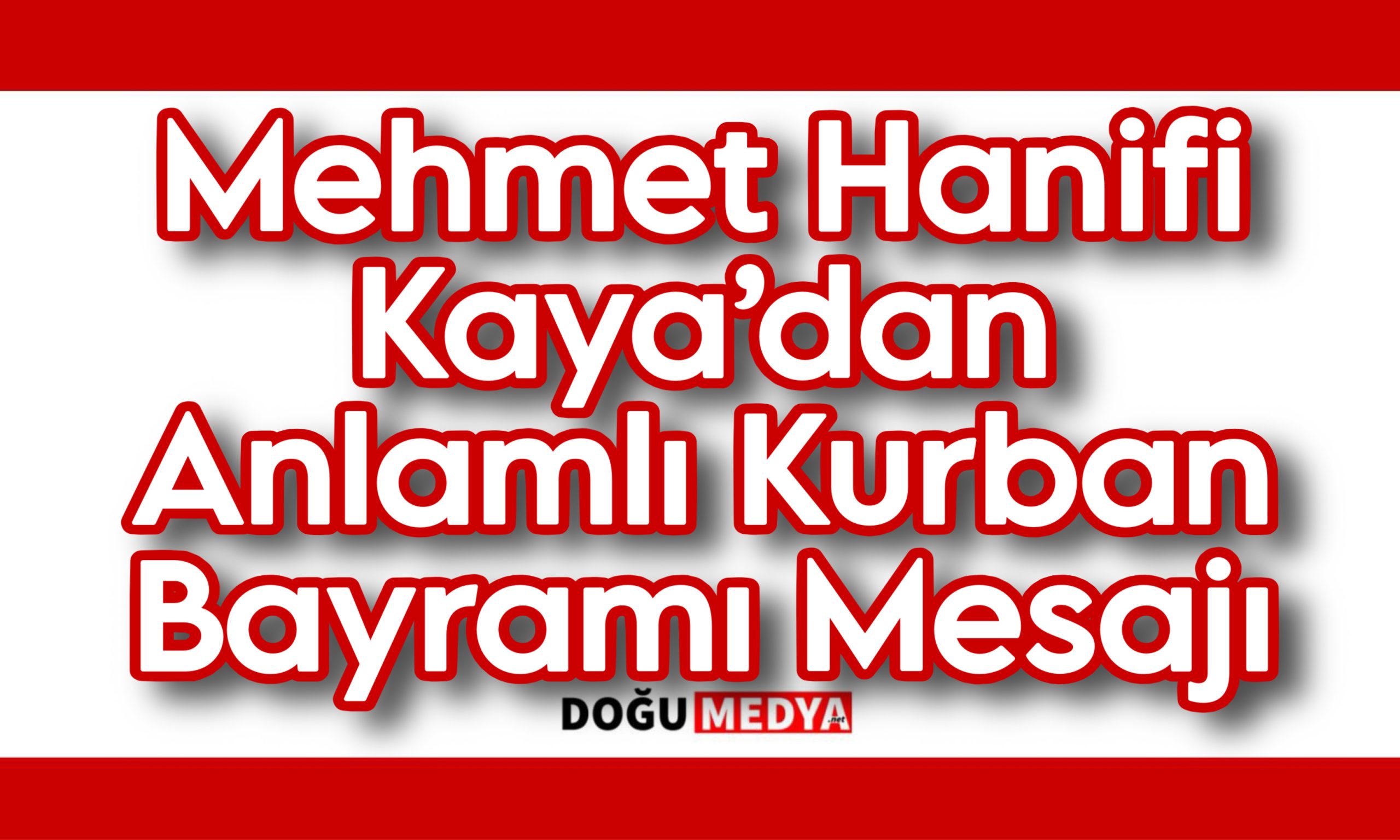 Mehmet Hanifi Kaya’dan Anlamlı Kurban Bayramı Mesajı