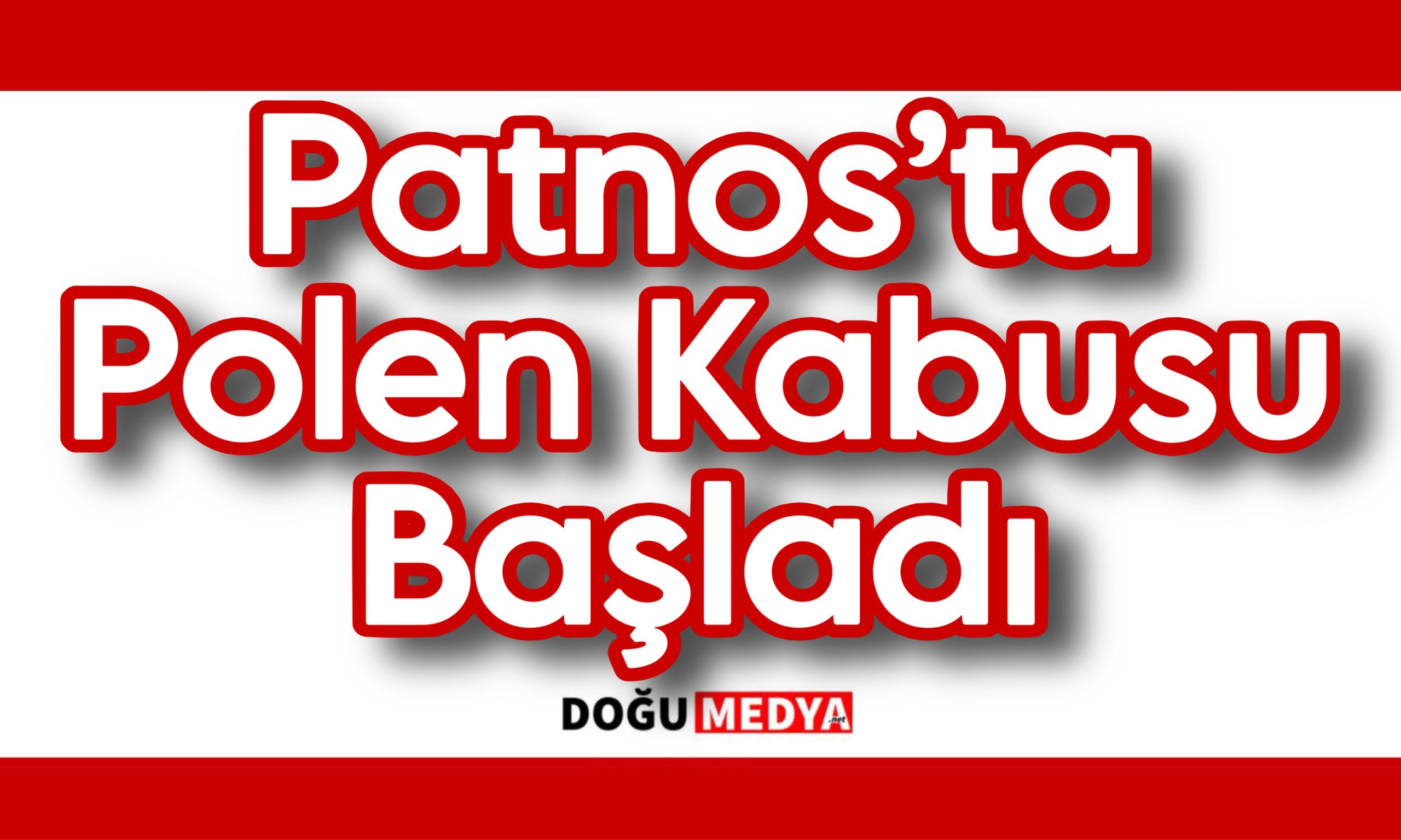 Patnos’ta Polen Kabusu Başladı