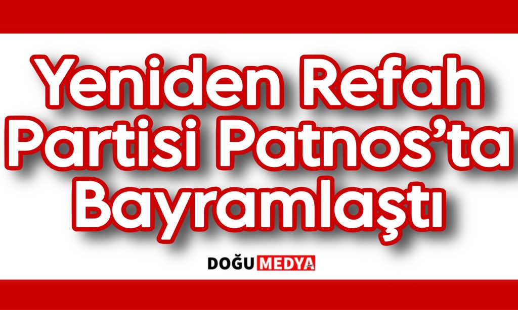 Yeniden Refah Partisi Patnos’ta Bayramlaştı