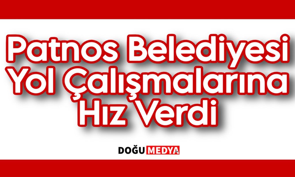 Patnos Belediyesi Yol Çalışmalarına Hız Verdi