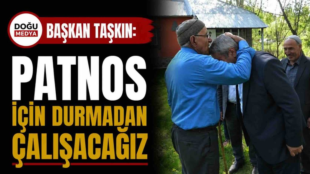 Başkan Taşkın: Patnos İçin Durmadan Çalışacağız