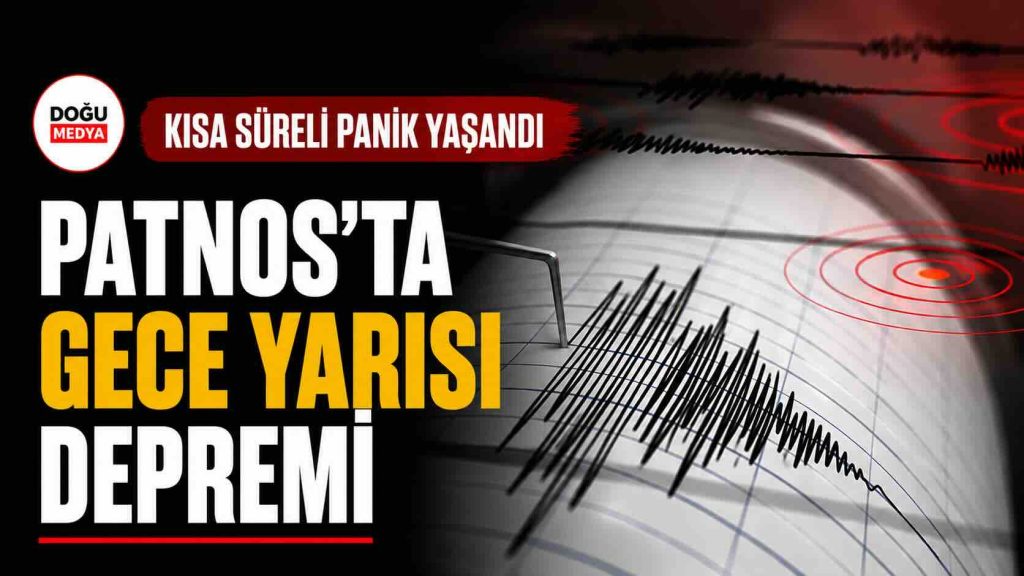 Patnos’ta Gece Yarısı Depremi