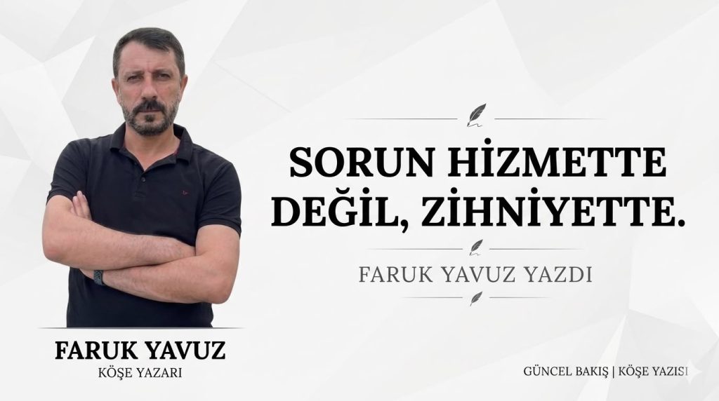 Bir şehrin neden gelişemediğini, neden çevresindeki il ve ilçelerin gerisinde kaldığını merak edenler varsa, cevabı çok uzaklarda aramalarına gerek yok. Aynaya bakmaları yeterlidir.