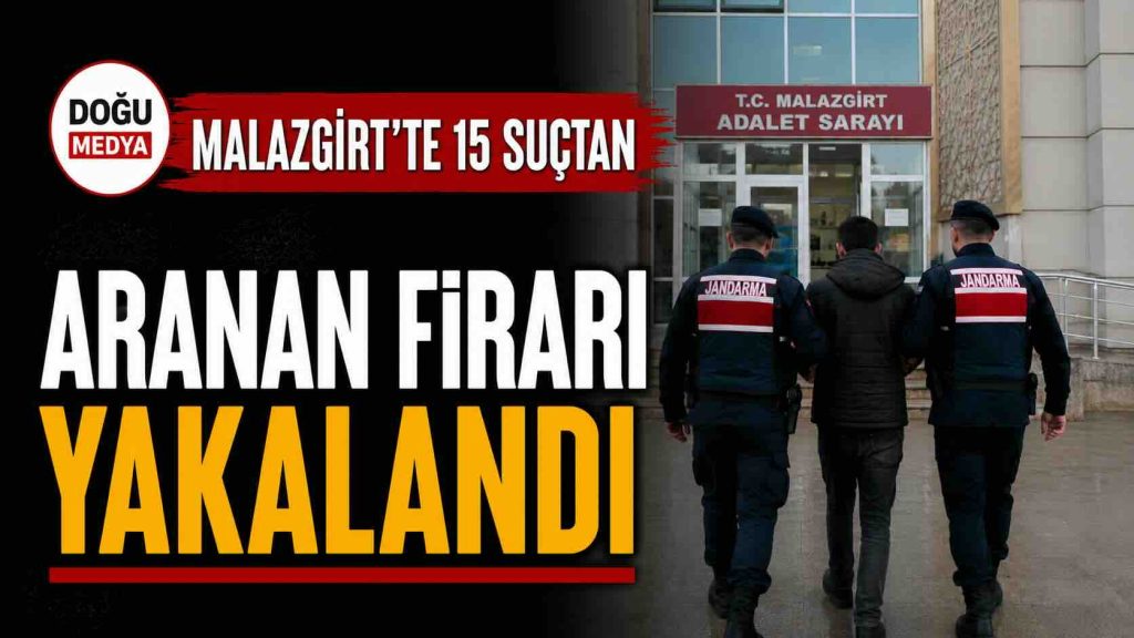 Malazgirt’te 15 Suçtan Aranan Firari Yakalandı