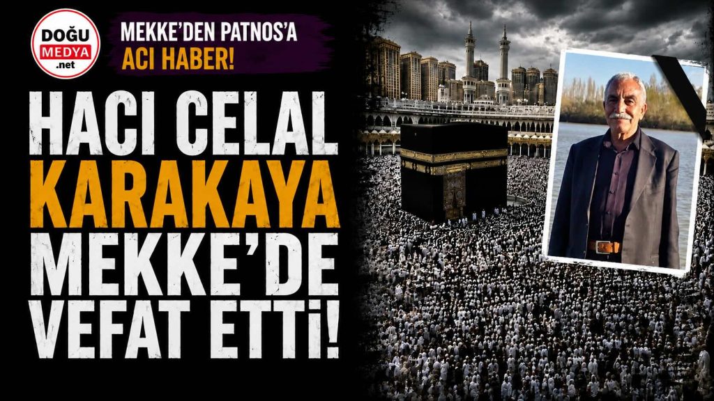 Mekke’den Patnos’a Acı Haber
