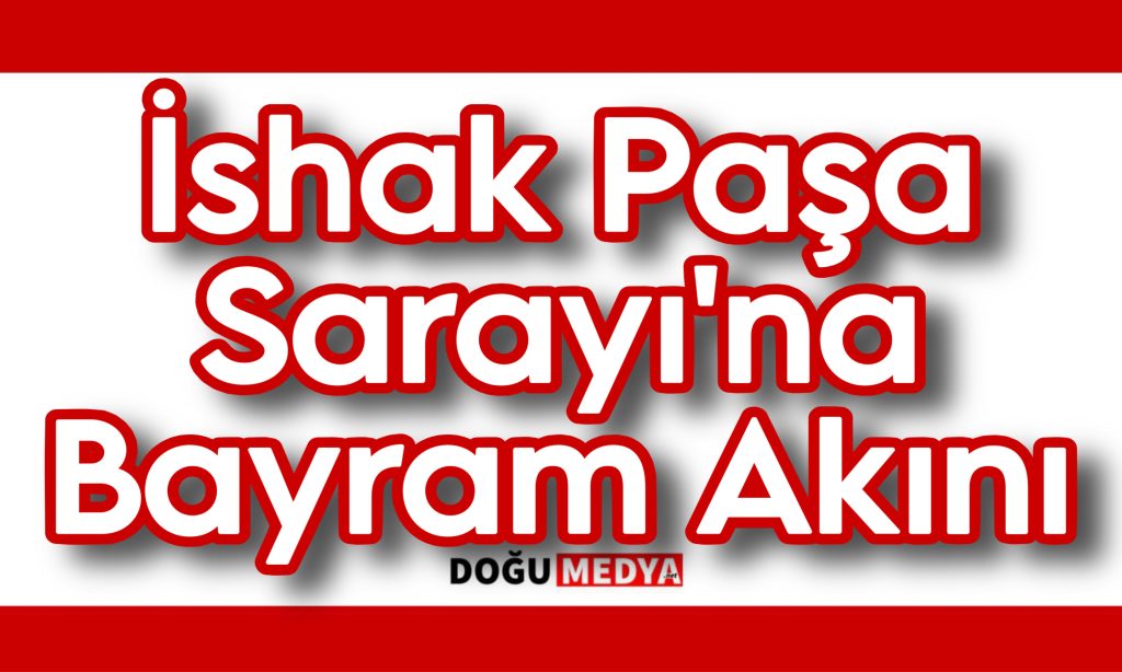 Bayramda İshak Paşa Sarayı’na Ziyaretçi Akını