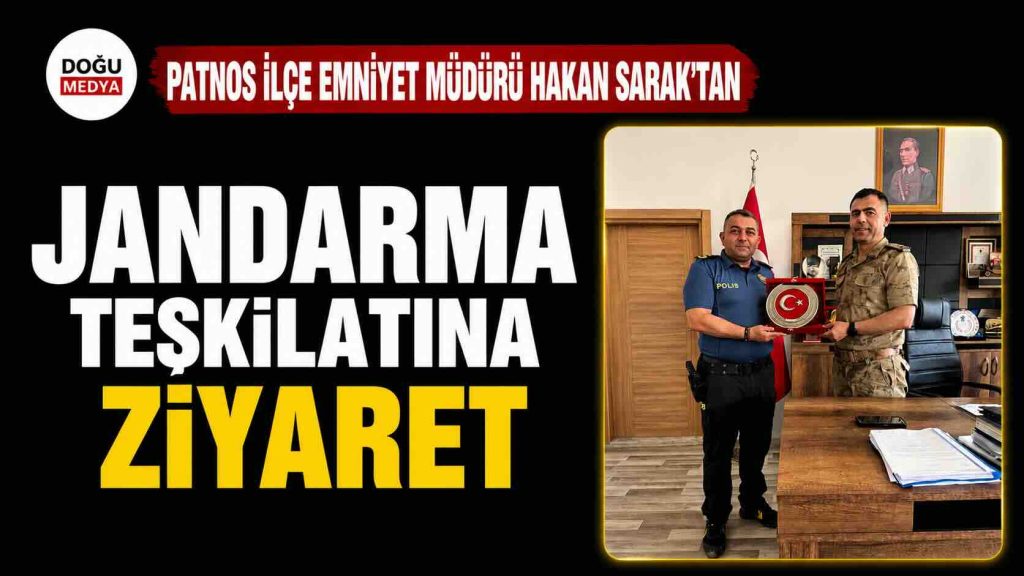 Patnos İlçe Emniyet Müdürü Hakan Sarak’tan Jandarma Teşkilatına Ziyaret