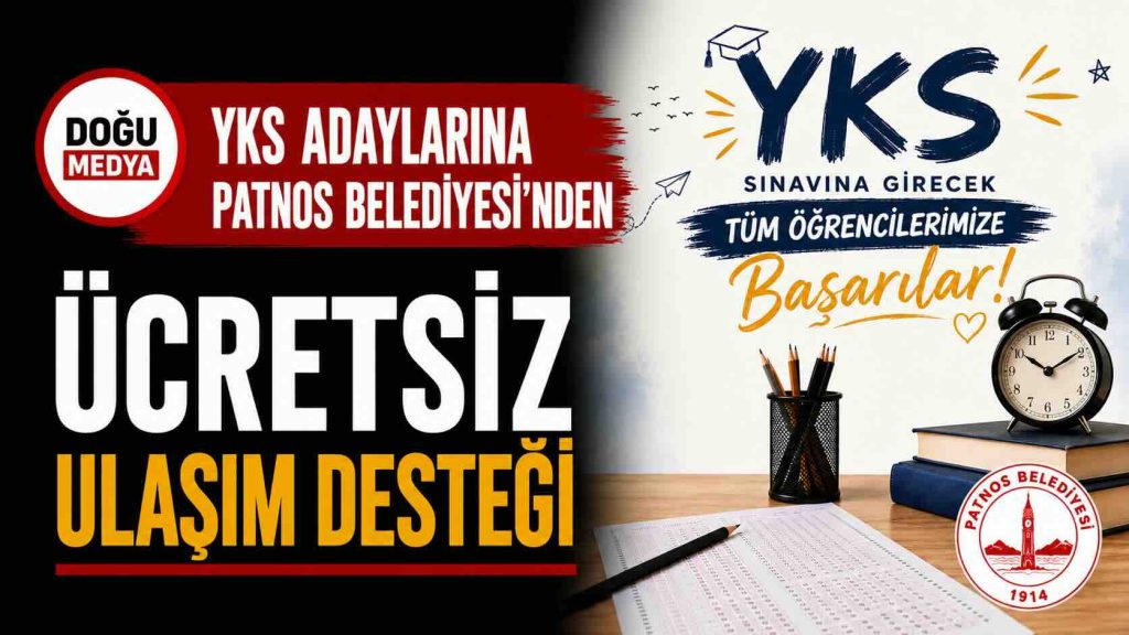 YKS Adaylarına Patnos Belediyesi’nden Ücretsiz Ulaşım Desteği