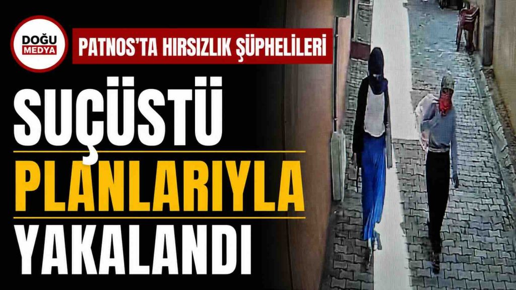 Patnos’ta Hırsızlık Şüphelileri Suçüstü Planlarıyla Yakalandı