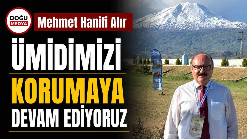 Mehmet Hanifi Alır: Ümidimizi Korumaya Devam Ediyoruz