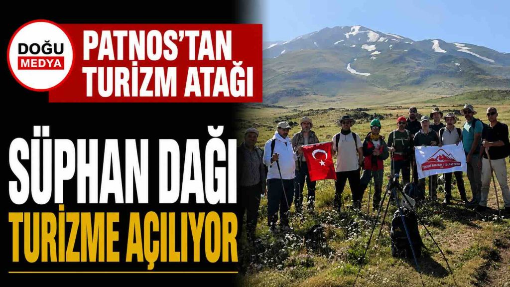 Patnos’ta Süphan Dağı İçin Turizm Hamlesi