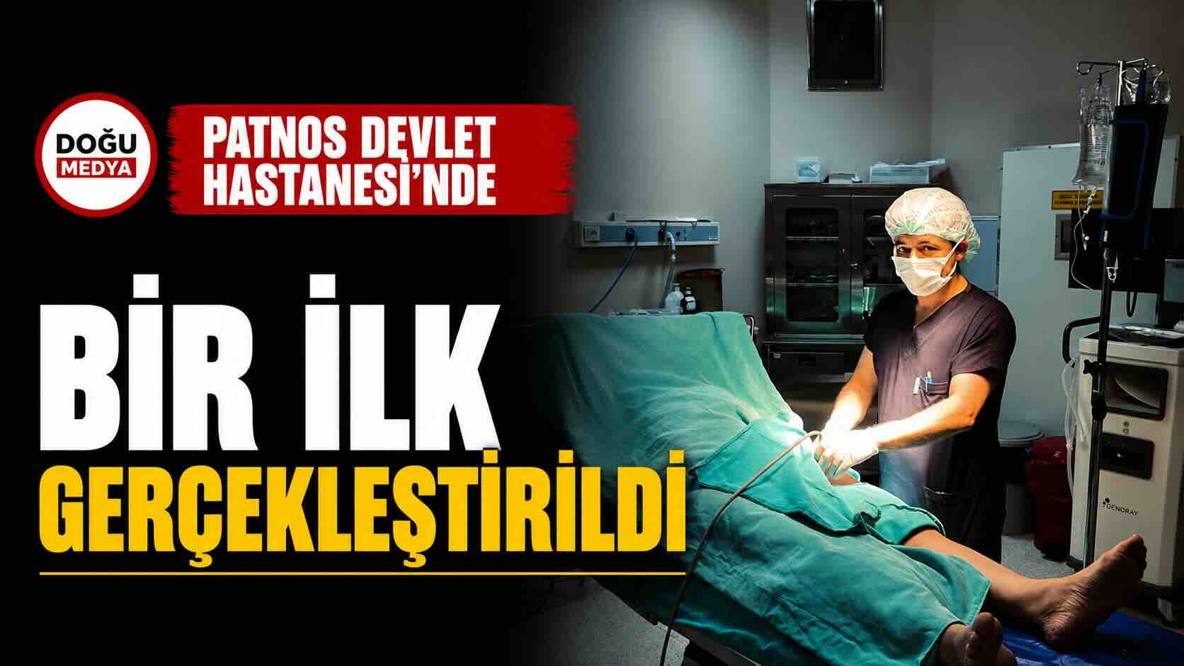Patnos Devlet Hastanesi’nde Bir İlk Gerçekleştirildi