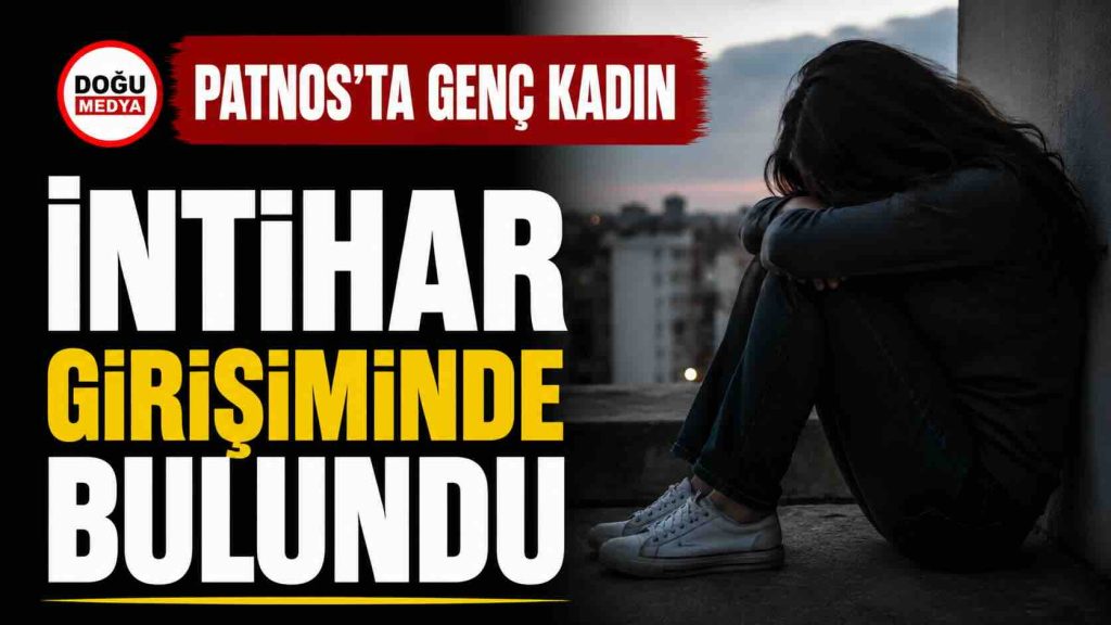 Patnos’ta Genç Kadın İntihar Girişiminde Bulundu