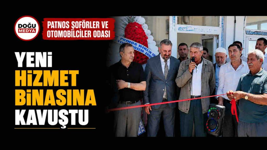 Patnos Şoförler Ve Otomobilciler Odası Yeni Hizmet Binasına Kavuştu