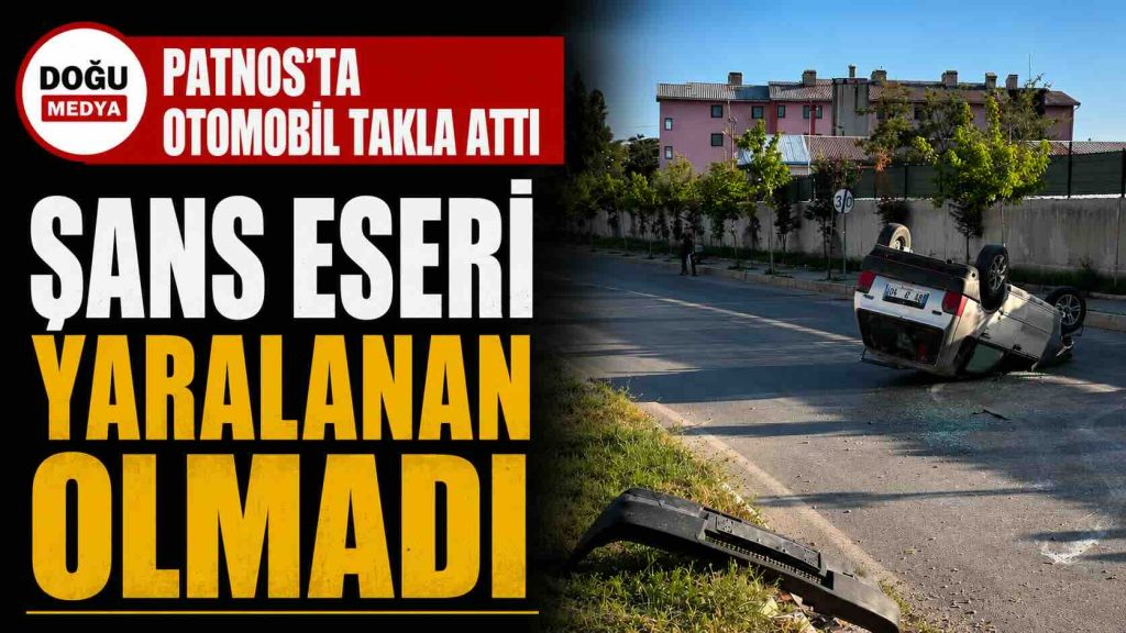 Patnos’ta Otomobil Takla Attı: Şans Eseri Yaralanan Olmadı