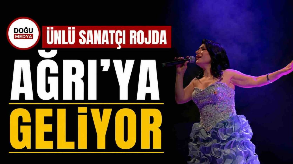 Ünlü Sanatçı Rojda Ağrı’ya Geliyor