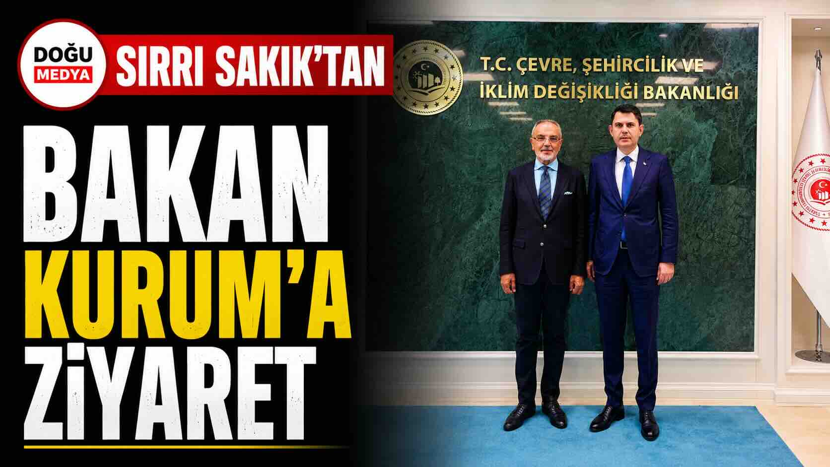 Sırrı Sakık’tan Bakan Kurum’a Ziyaret 