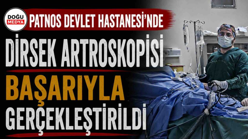 Patnos Devlet Hastanesi’nde Dirsek Artroskopisi Başarıyla Gerçekleştirildi