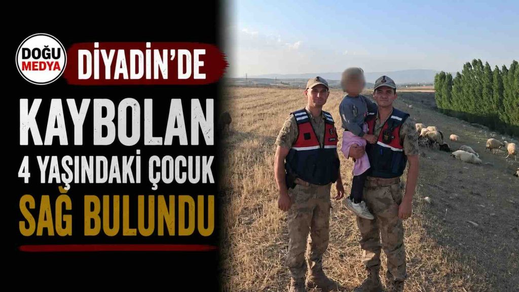Diyadin’de Kaybolan 4 Yaşındaki Çocuk Sağ Bulundu