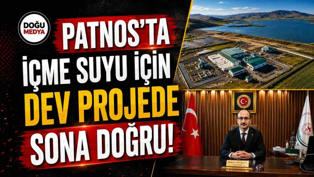 Patnos’un İçme Suyu İçin Dev Projede Sona Doğru