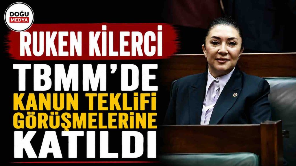 Ruken Kilerci TBMM’de Kanun Teklifi Görüşmelerine Katıldı