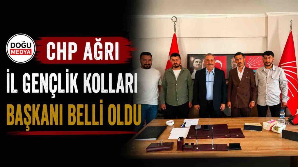 CHP Ağrı İl Gençlik Kolları Başkanı Belli Oldu