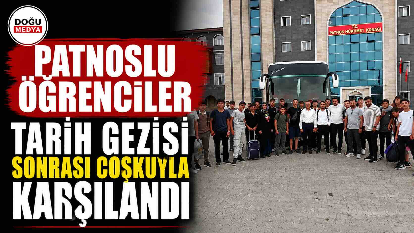 Patnoslu Öğrenciler Tarih Gezisi Sonrası Coşkuyla Karşılandı