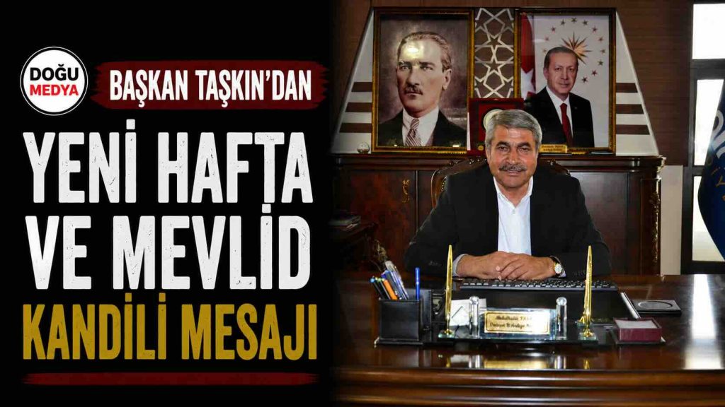 Başkan Taşkın’dan Yeni Hafta Ve Mevlid Kandili Mesajı