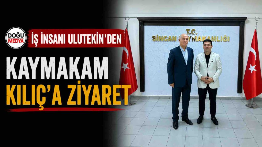 İş İnsanı Ulutekin’den Kaymakam Kılıç’a Ziyaret