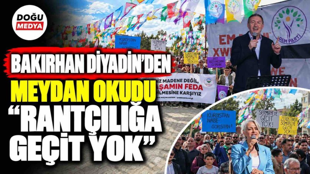 Bakırhan Diyadin’den Meydan Okudu: “Rantçılığa Geçit Yok”